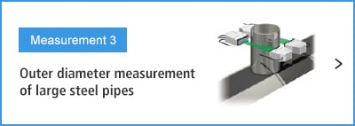 B- Measurement 3 Outer diameter measurement of large steel pipes