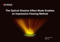Optical Shadow Effect Mode Enables a Brand-new Viewing Method Never Before Seen in the History of Microscopes