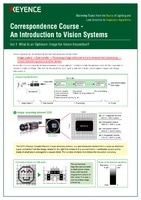 Correspondence Course An Introduction to Vision Systems: What Is an Optimum Image for Vision Inspection?