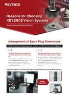 Reasons for Choosing KEYENCE Vision Systems: Automotive Industry Solution [Management of Spark Plug Dimensions]